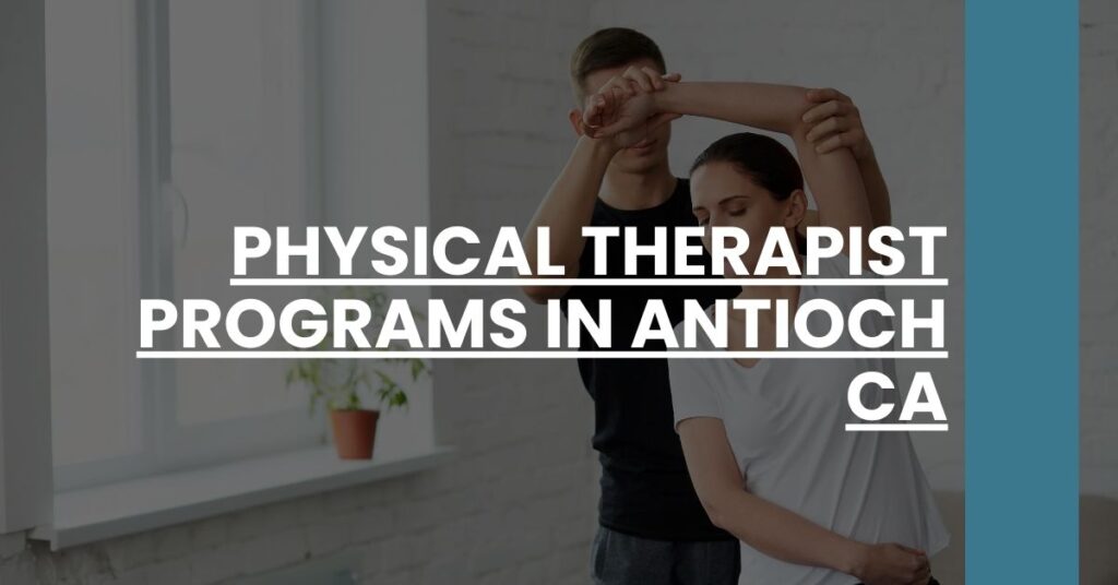 Physical Therapist Programs in Antioch CA Feature Image