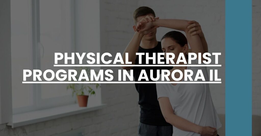 Physical Therapist Programs in Aurora IL Feature Image