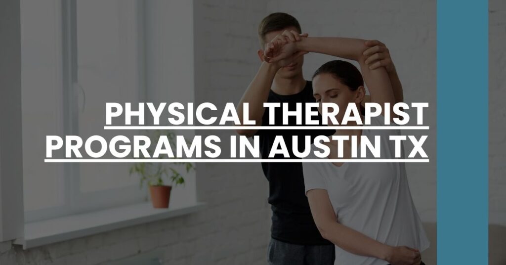 Physical Therapist Programs in Austin TX Feature Image