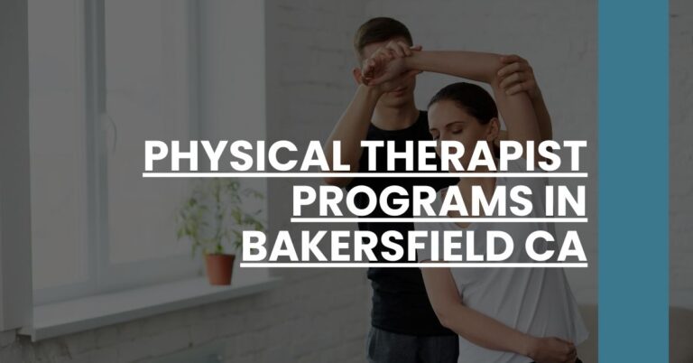 Physical Therapist Programs in Bakersfield CA Feature Image