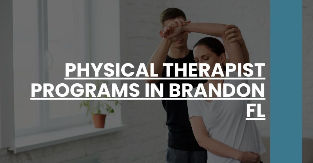 Physical Therapist Programs in Brandon FL Feature Image