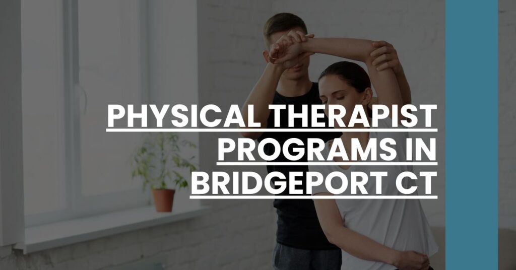 Physical Therapist Programs in Bridgeport CT Feature Image