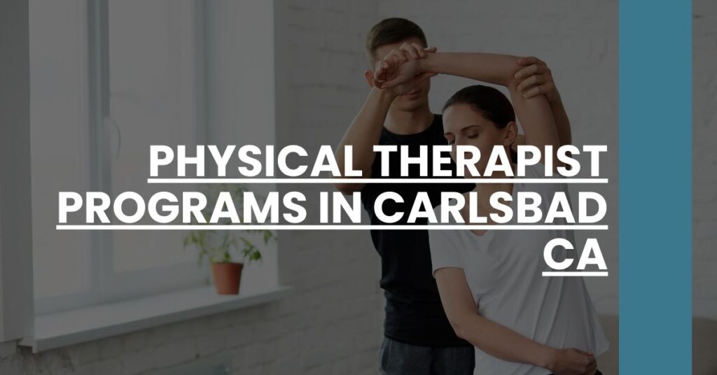 Physical Therapist Programs in Carlsbad CA Feature Image