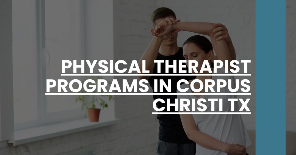 Physical Therapist Programs in Corpus Christi TX Feature Image