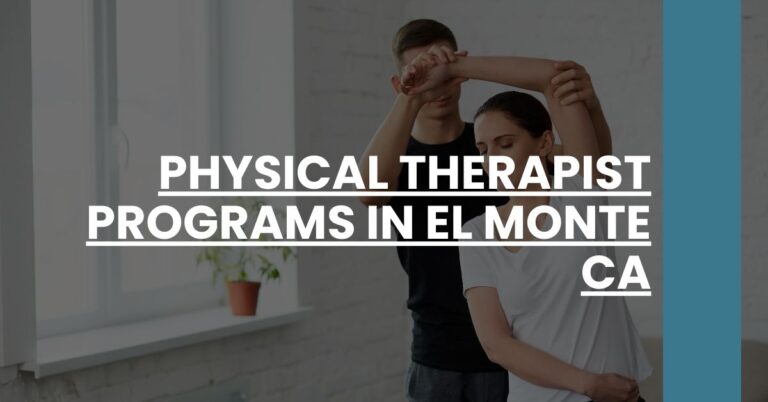 Physical Therapist Programs in El Monte CA Feature Image