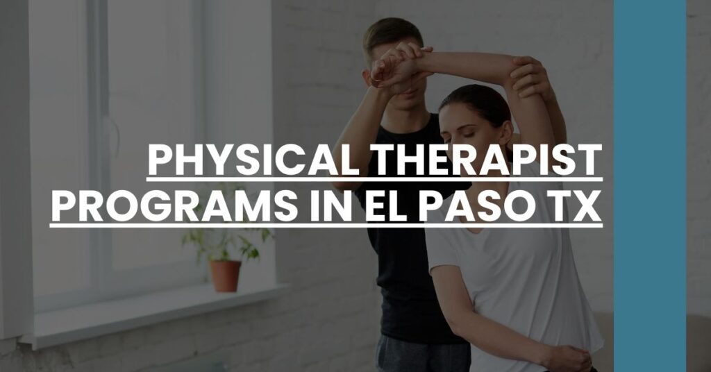 Physical Therapist Programs in El Paso TX Feature Image