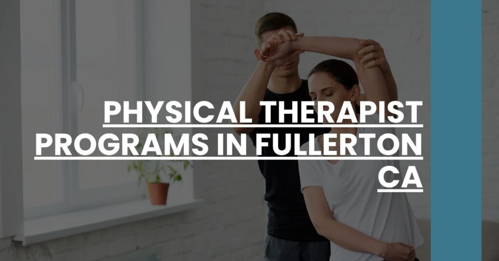 Physical Therapist Programs in Fullerton CA Feature Image