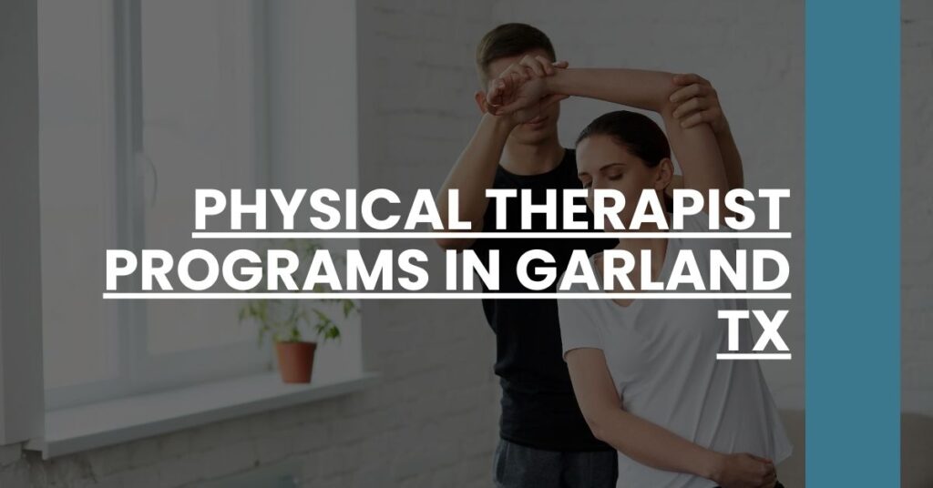 Physical Therapist Programs in Garland TX Feature Image