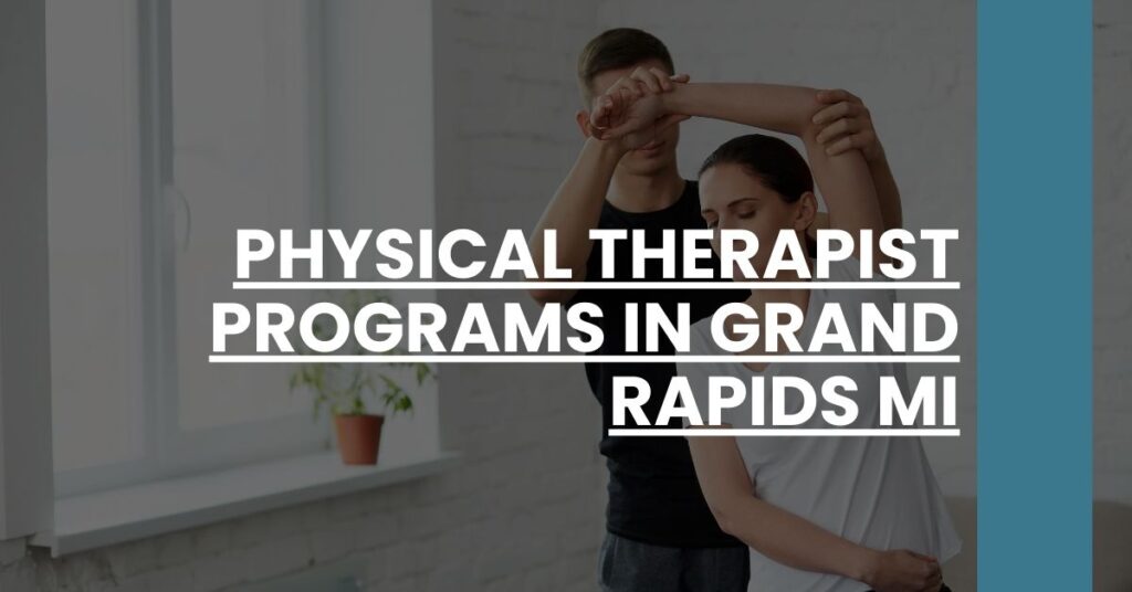 Physical Therapist Programs in Grand Rapids MI Feature Image