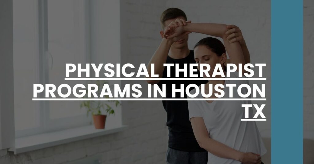 Physical Therapist Programs in Houston TX Feature Image