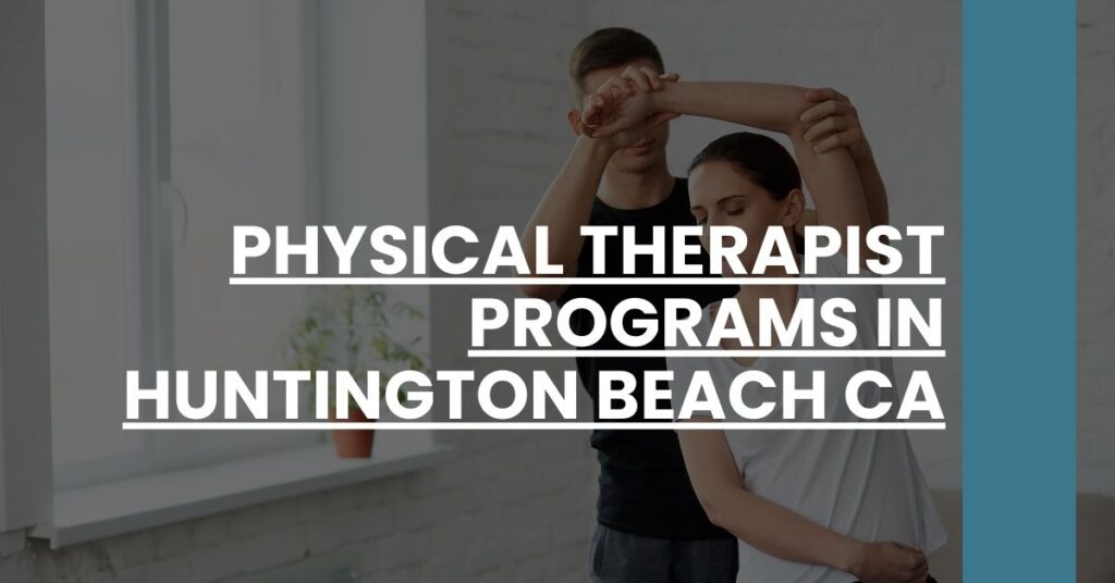 Physical Therapist Programs in Huntington Beach CA Feature Image