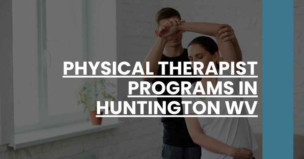 Physical Therapist Programs in Huntington WV Feature Image