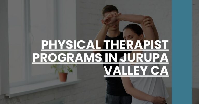 Physical Therapist Programs in Jurupa Valley CA Feature Image