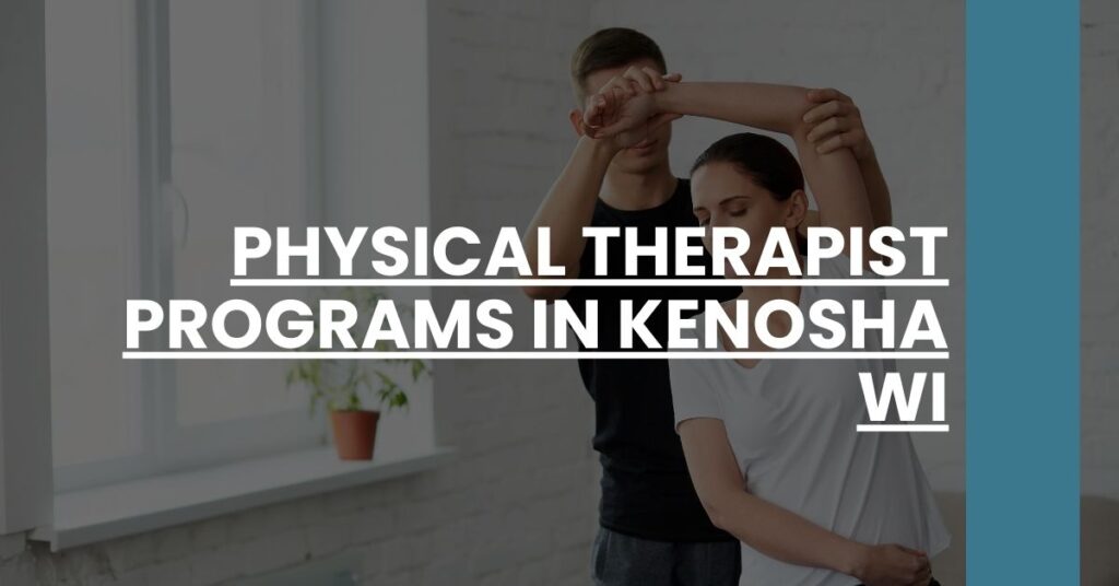 Physical Therapist Programs in Kenosha WI Feature Image