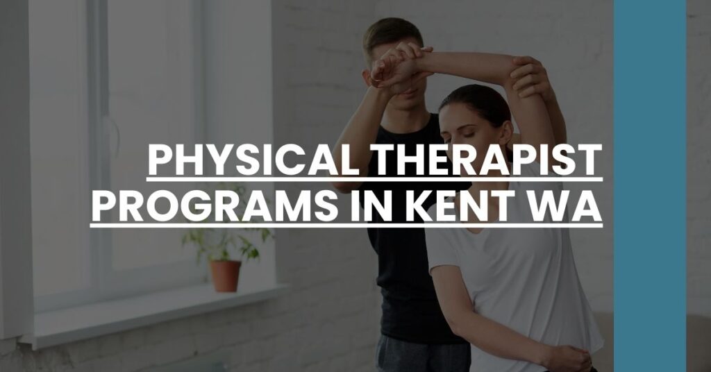 Physical Therapist Programs in Kent WA Feature Image