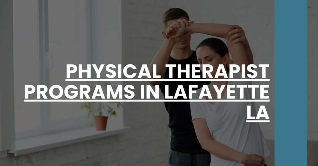 Physical Therapist Programs in Lafayette LA Feature Image