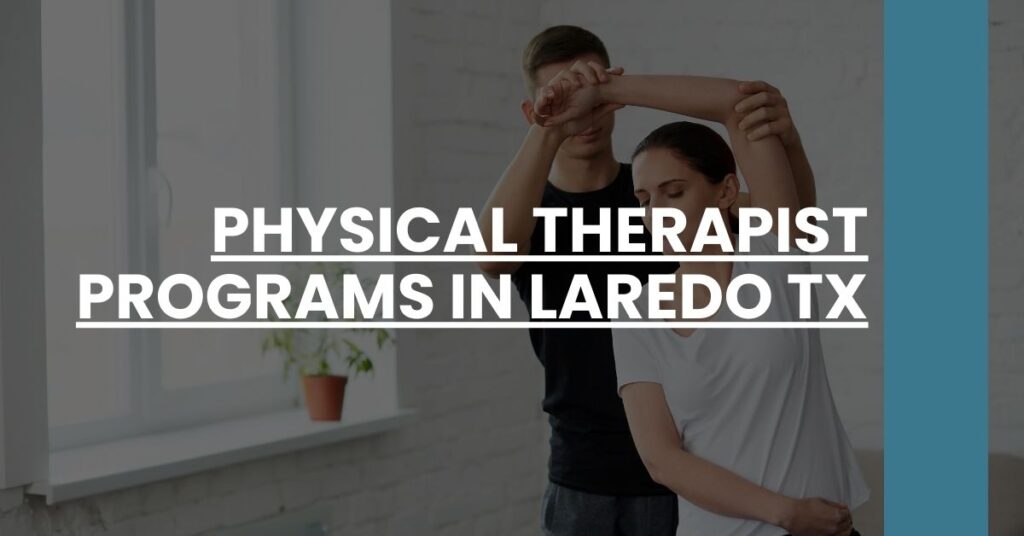 Physical Therapist Programs in Laredo TX Feature Image