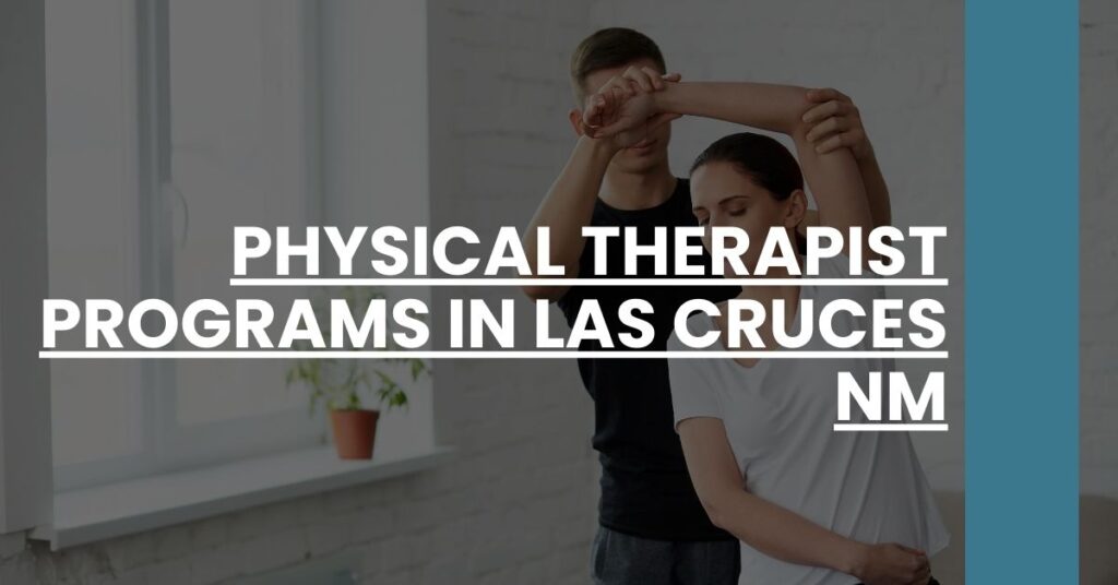 Physical Therapist Programs in Las Cruces NM Feature Image