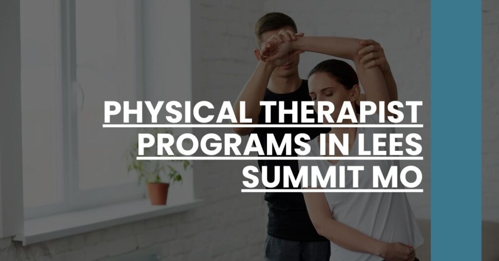 Physical Therapist Programs in Lees Summit MO Feature Image