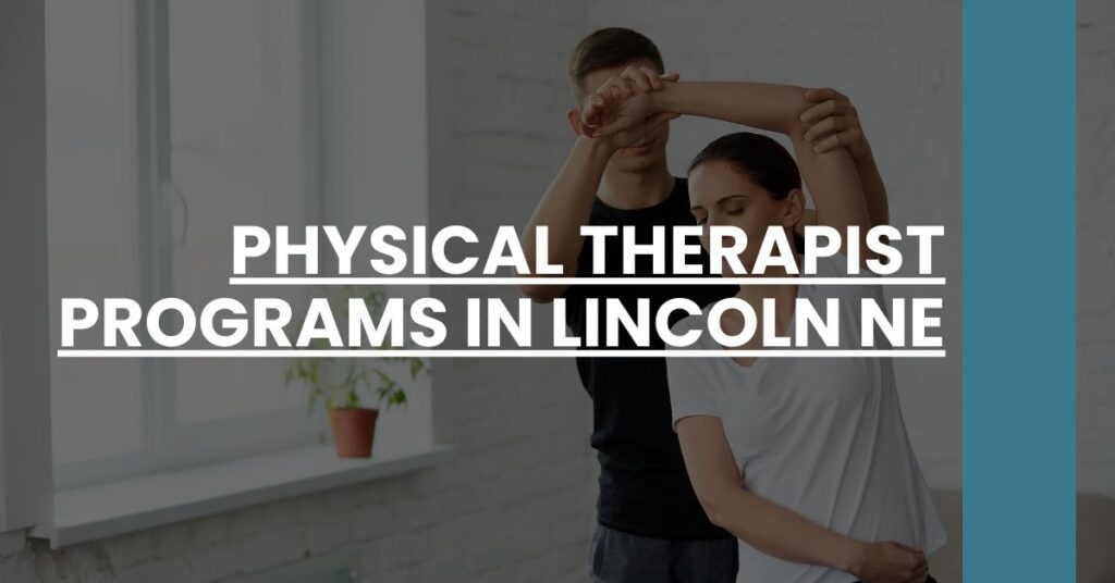 Physical Therapist Programs in Lincoln NE Feature Image