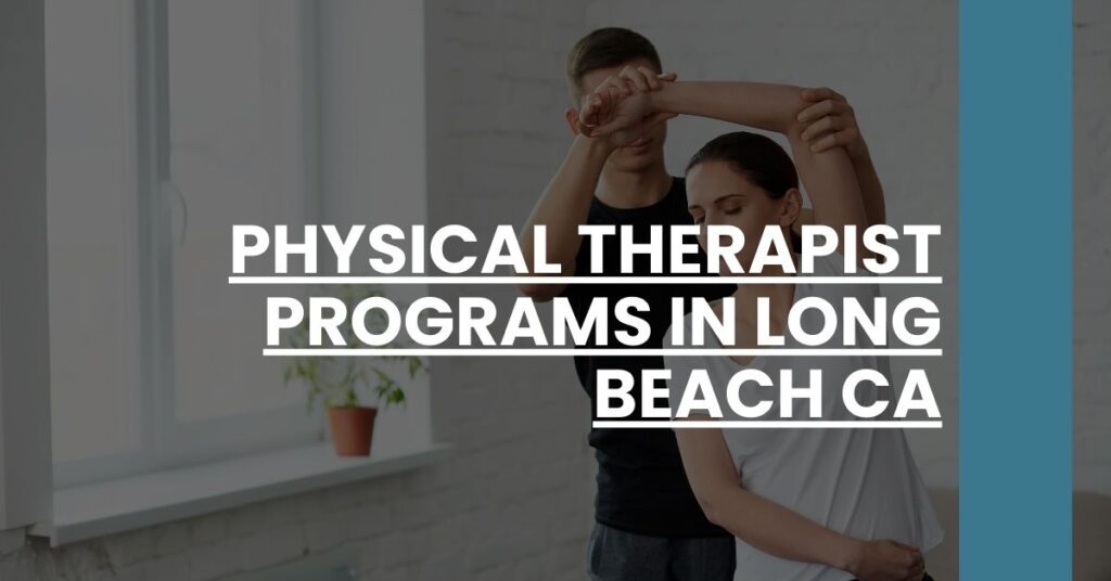 Physical Therapist Programs in Long Beach CA Feature Image