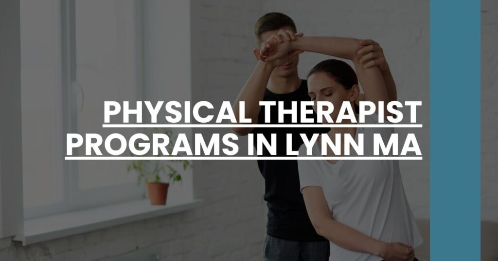 Physical Therapist Programs in Lynn MA Feature Image