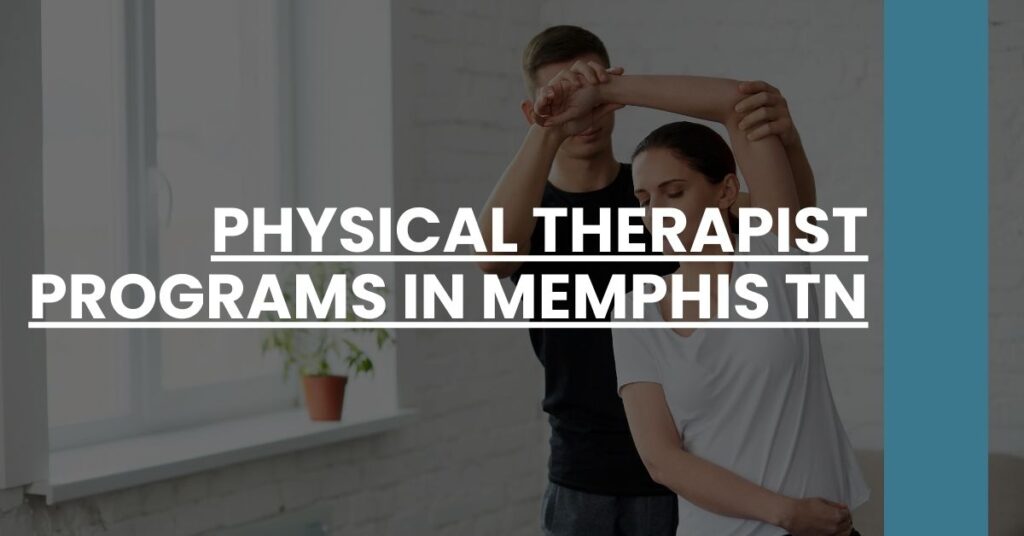 Physical Therapist Programs in Memphis TN Feature Image