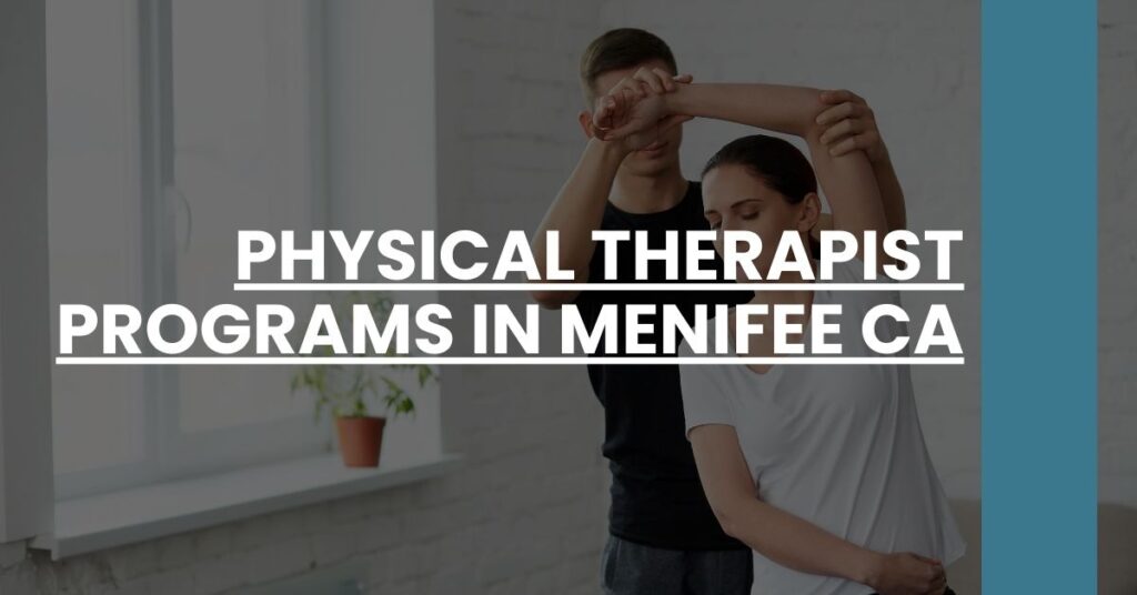 Physical Therapist Programs in Menifee CA Feature Image