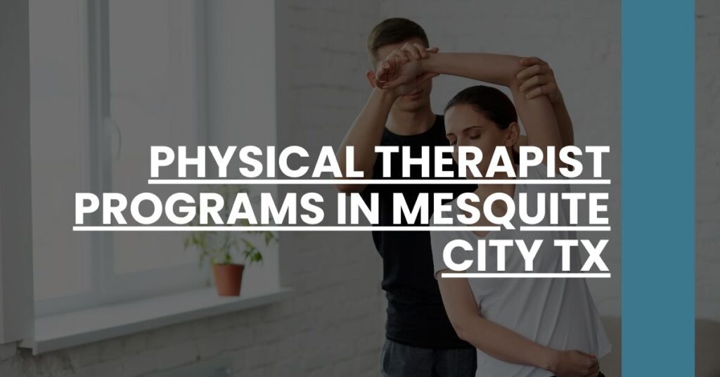 Physical Therapist Programs in Mesquite city TX Feature Image