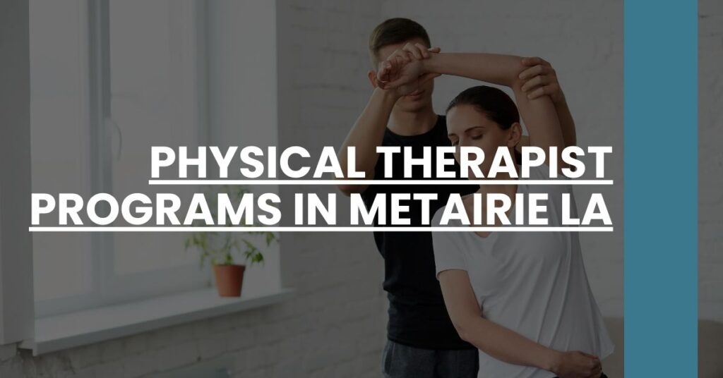 Physical Therapist Programs in Metairie LA Feature Image