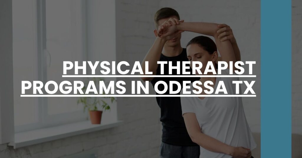 Physical Therapist Programs in Odessa TX Feature Image