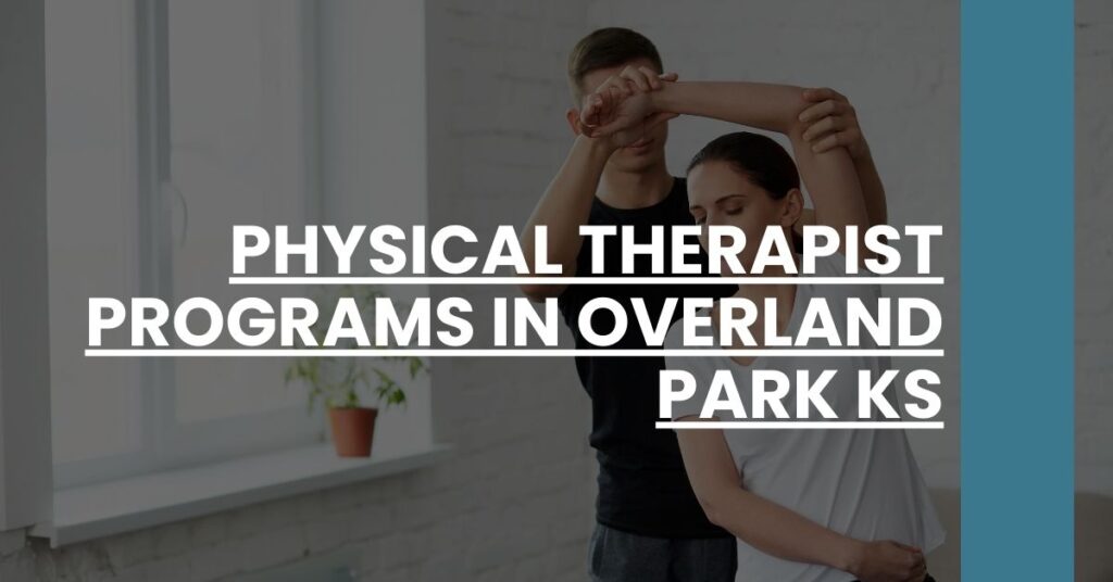 Physical Therapist Programs in Overland Park KS Feature Image