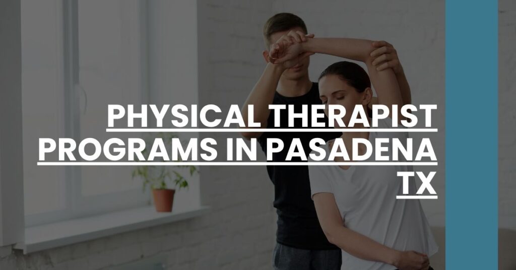 Physical Therapist Programs in Pasadena TX Feature Image