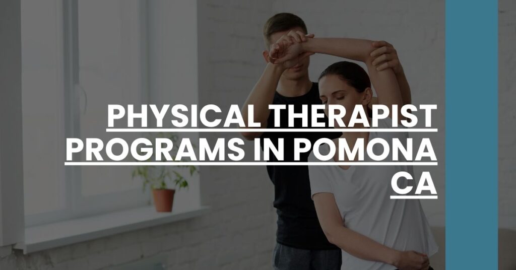 Physical Therapist Programs in Pomona CA Feature Image