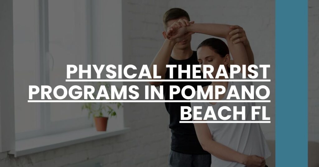 Physical Therapist Programs in Pompano Beach FL Feature Image