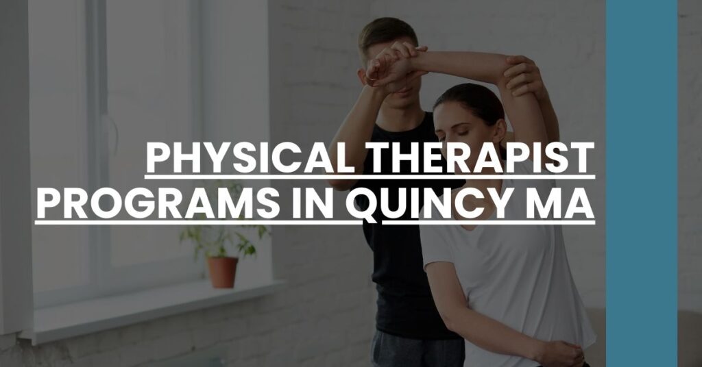 Physical Therapist Programs in Quincy MA Feature Image