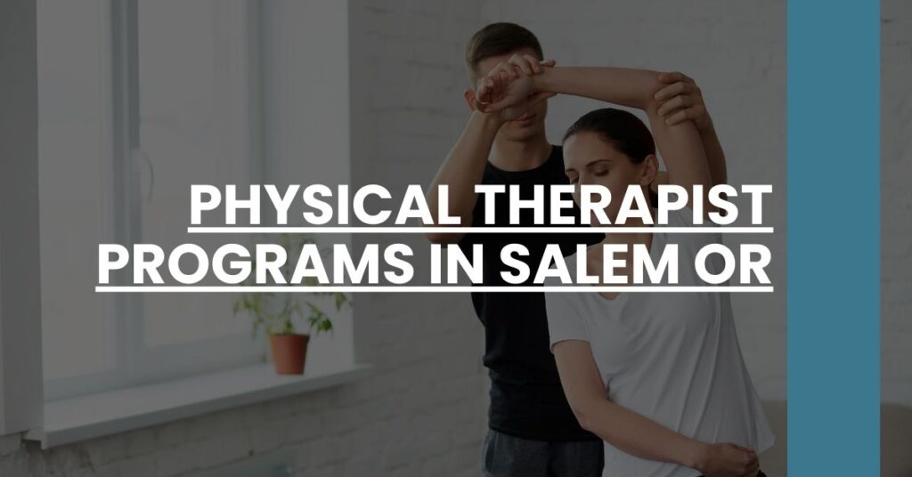 Physical Therapist Programs in Salem OR Feature Image