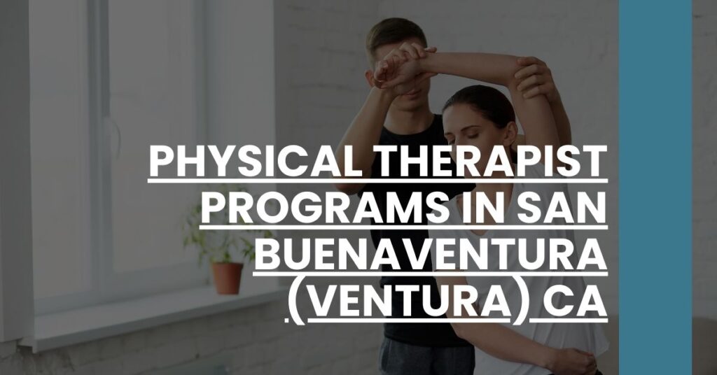 Physical Therapist Programs in San Buenaventura (Ventura) CA Feature Image