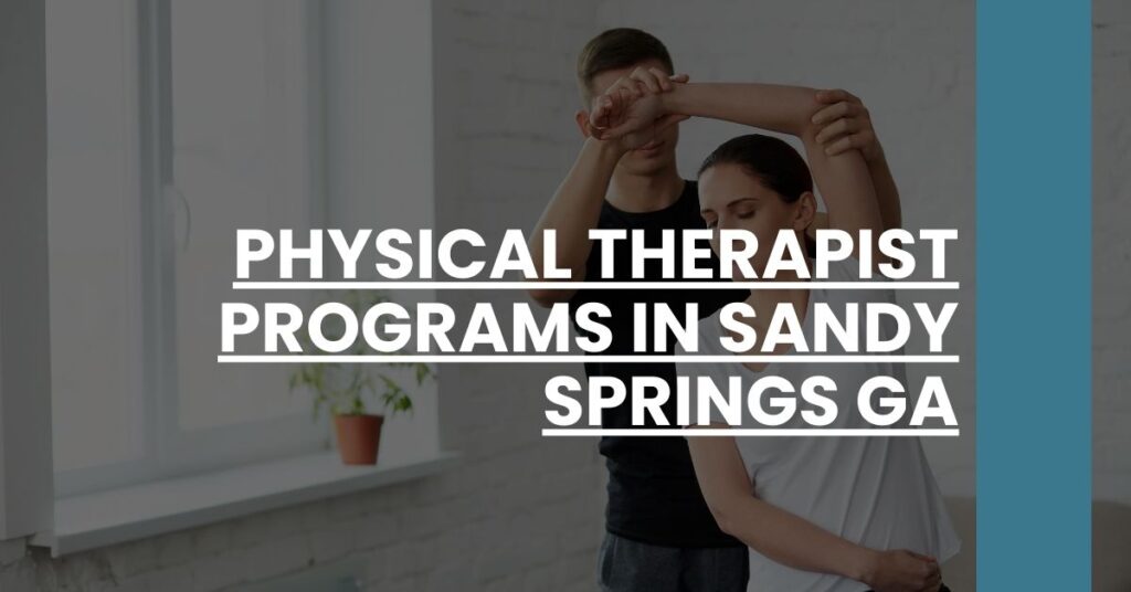 Physical Therapist Programs in Sandy Springs GA Feature Image