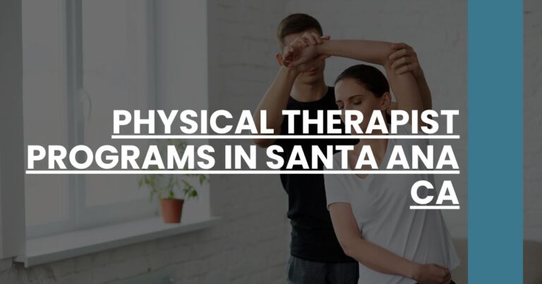 Physical Therapist Programs in Santa Ana CA Feature Image