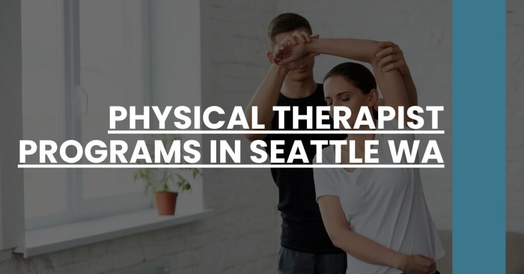 Physical Therapist Programs in Seattle WA Feature Image