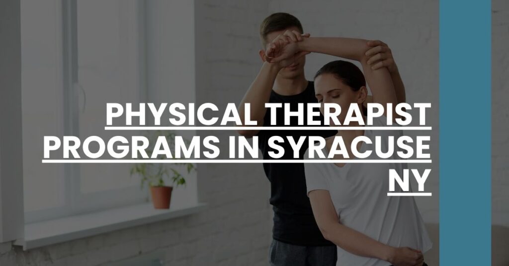 Physical Therapist Programs in Syracuse NY Feature Image