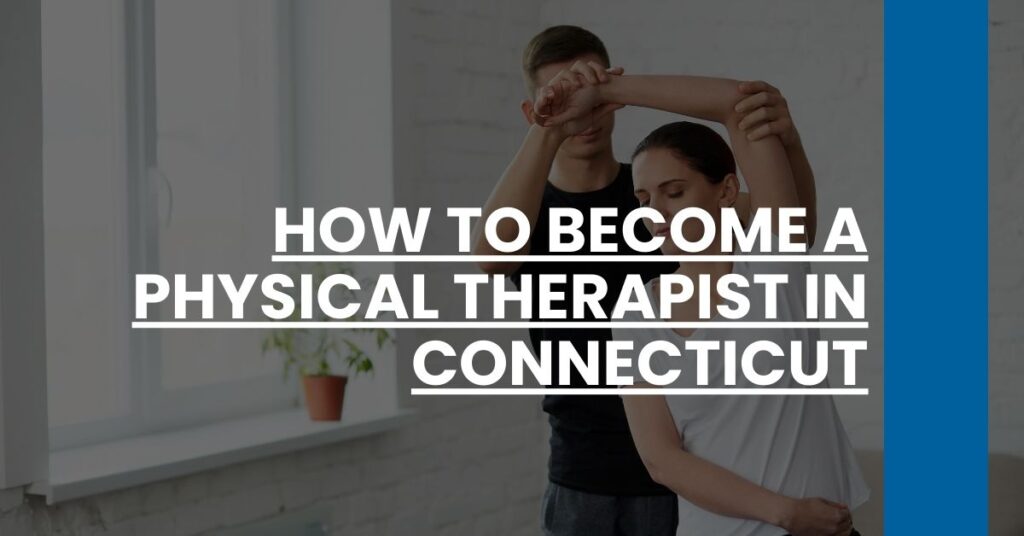 How to Become a Physical Therapist in Connecticut Feature Image