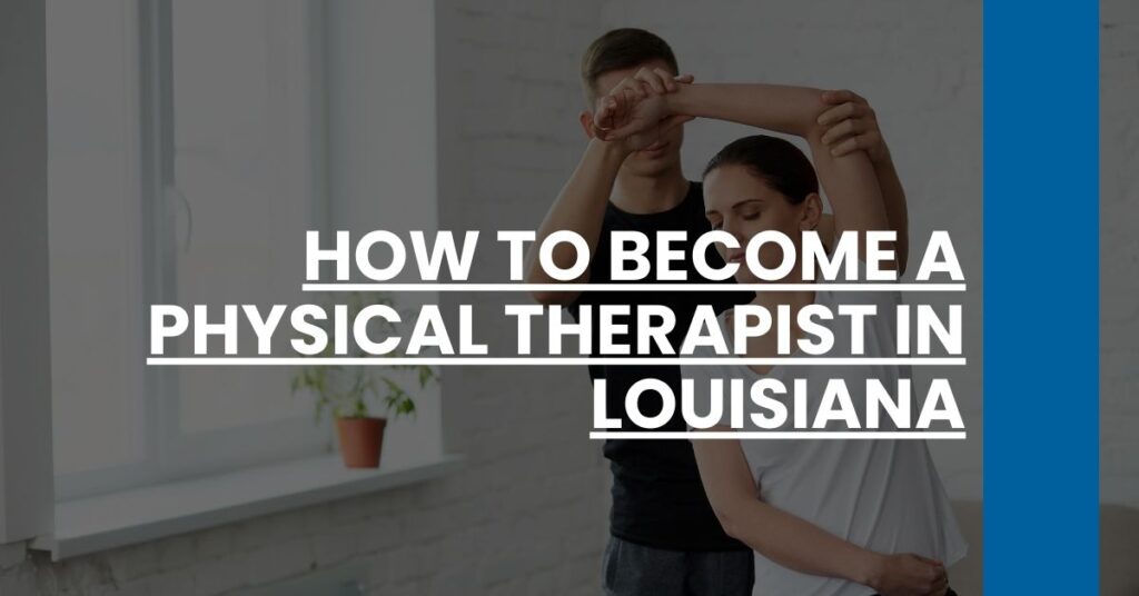 How to Become a Physical Therapist in Louisiana Feature Image