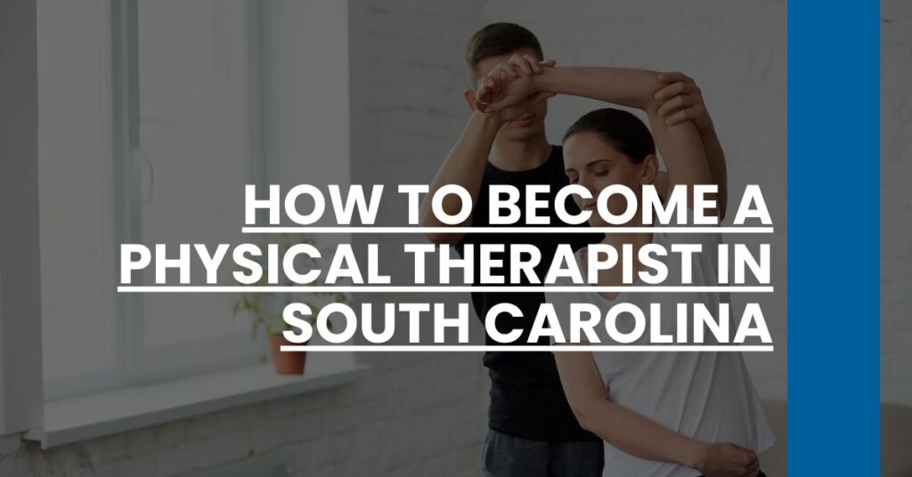 How to Become a Physical Therapist in South Carolina Feature Image