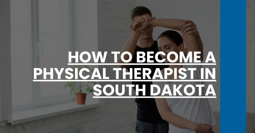 How to Become a Physical Therapist in South Dakota Feature Image