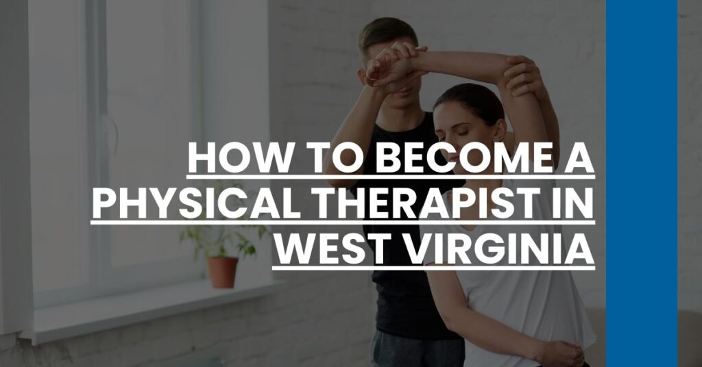 How to Become a Physical Therapist in West Virginia Feature Image