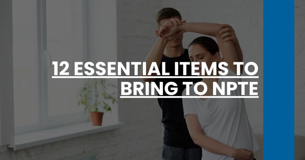 12 Essential Items to Bring to NPTE Feature Image