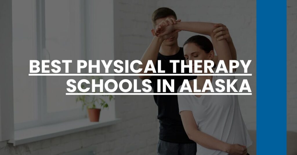 Best Physical Therapy Schools In Alaska Feature Image