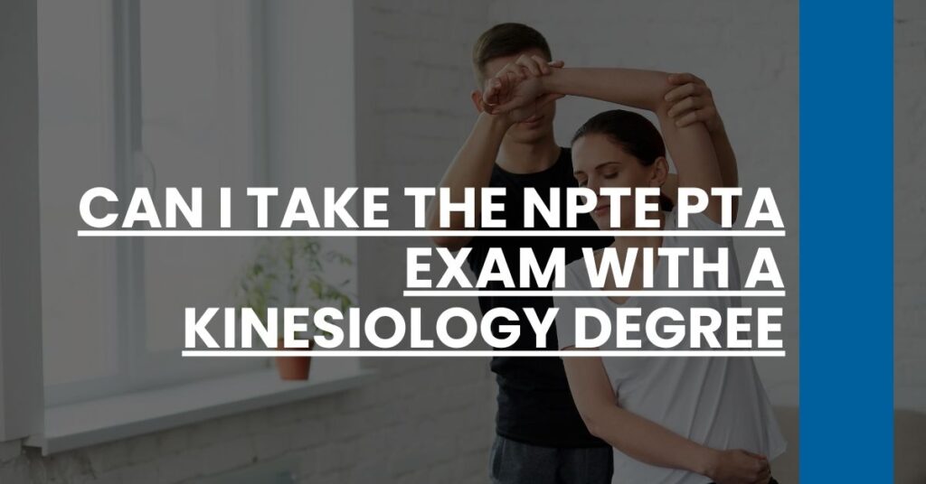 Can I Take the NPTE PTA Exam With a Kinesiology Degree Feature Image